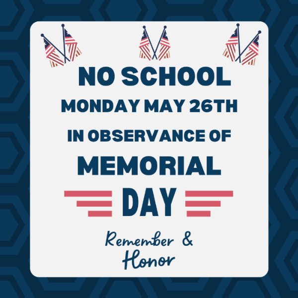 MEMORIAL DAY - NO SCHOOL